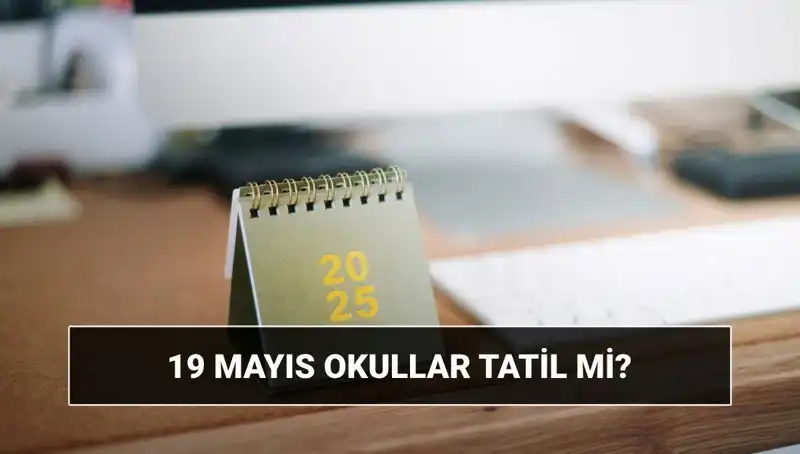 19 Mayıs Tatil mi? Üniversiteler Açık mı? Detaylar Burada!