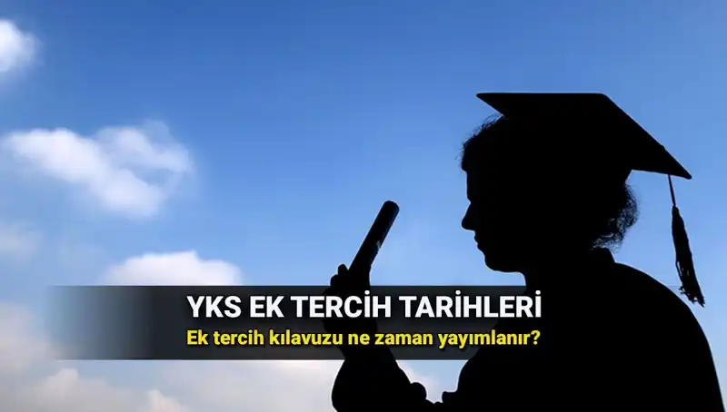 YKS Ek Tercih Tarihleri ve ÖSYM Kılavuzu Ne Zaman Yayınlanacak?